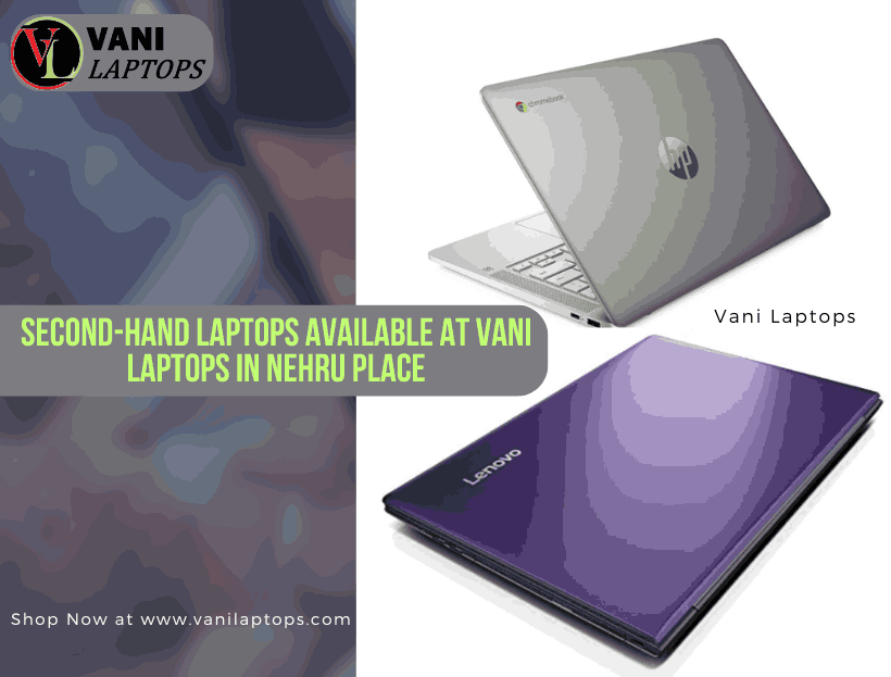 Top Second Hand Laptop Dealers in Nehru Place, Delhi